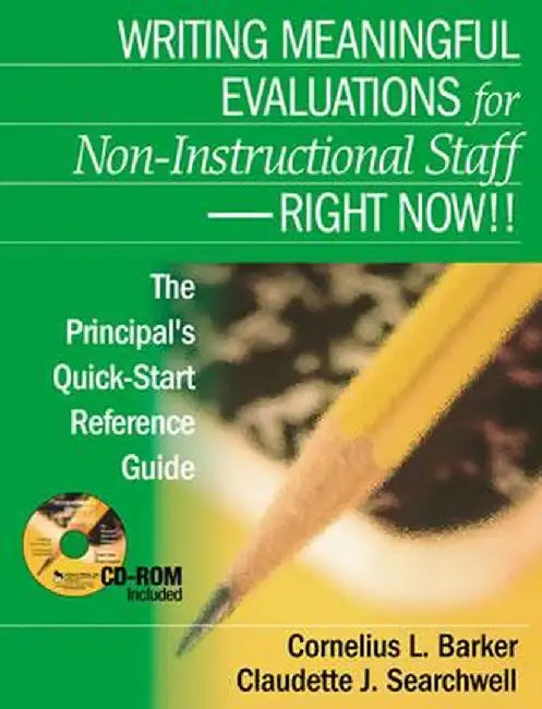 Writing Meaningful Evaluations for Non-Instructional Staff - Right Now!!: The Principal's Quick-Start Reference Guide by Cornelius L