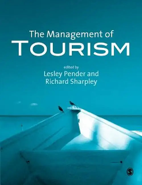 The Management of Tourism by Richard Sharpley