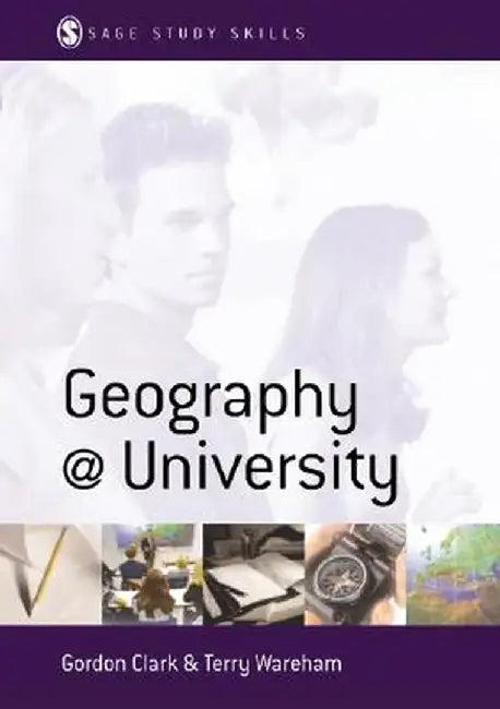 Geography at University: Making the Most of Your Geography Degree and Courses by Gordon