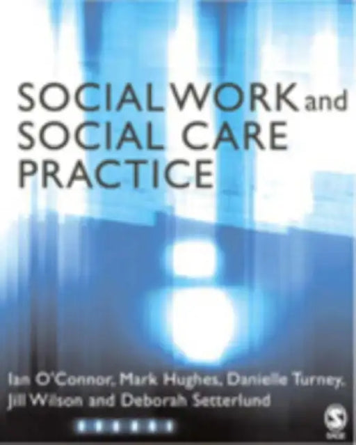 Social Work and Social Care Practice by Ian