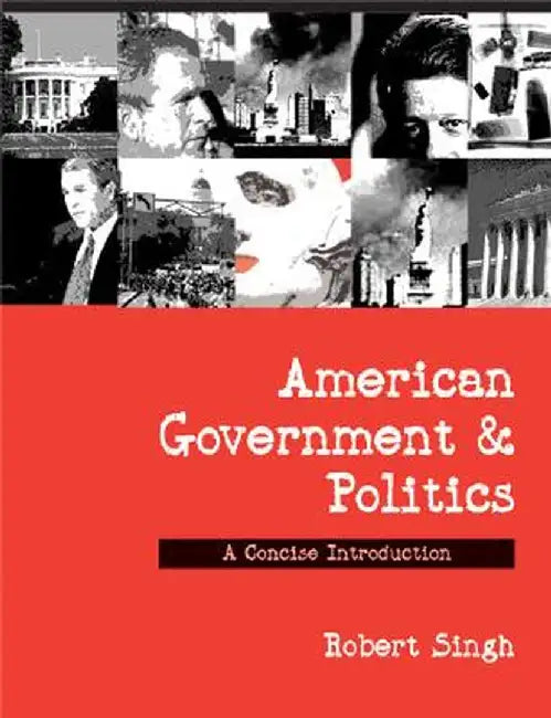 American Government and Politics: A Concise Introduction by Robert P
