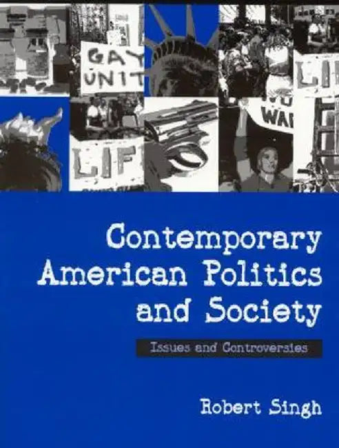 Contemporary American Politics and Society: Issues and Controversies by Robert P