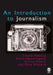 Introduction to Journalism by Carole