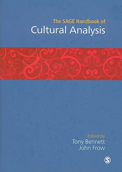 The SAGE Handbook of Cultural Analysis by Tony Bennett
