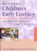 How to Develop Children's Early Literacy: A Guide for Professional Carers and Educators by Laurie