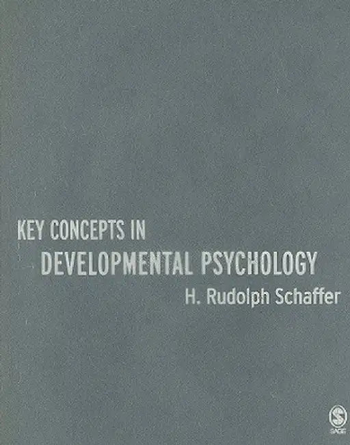 Key Concepts in Developmental Psychology by H. Rudolph Schaffer