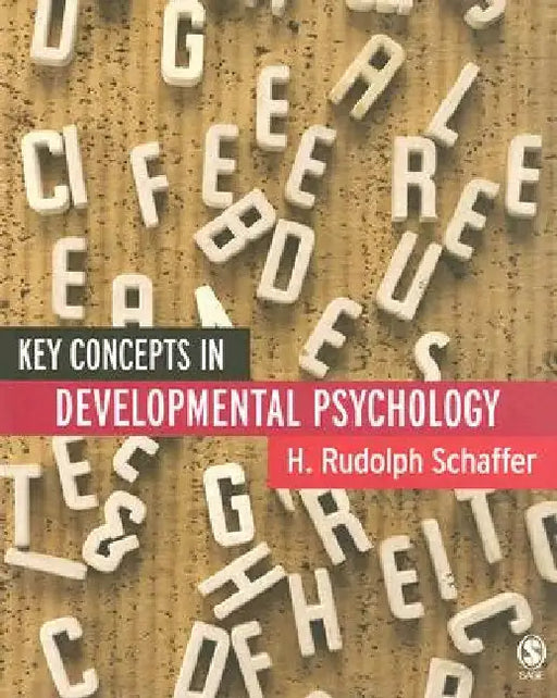 Key Concepts in Developmental Psychology by H. Rudolph Schaffer