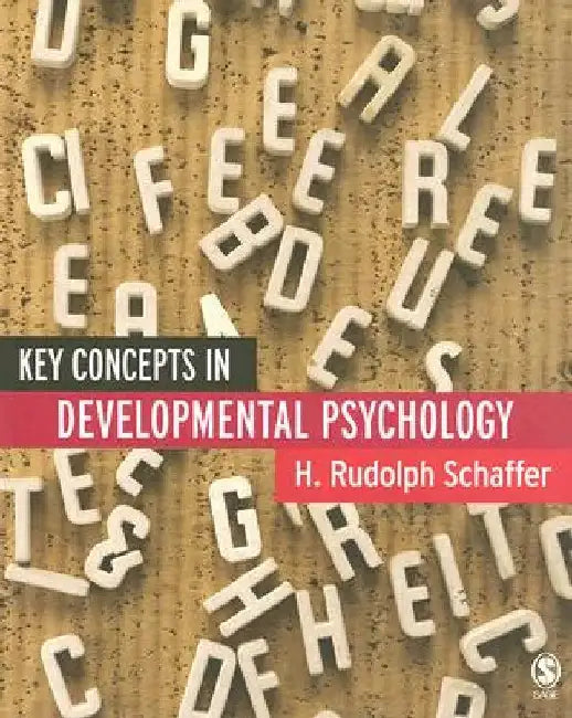 Key Concepts in Developmental Psychology by H. Rudolph Schaffer