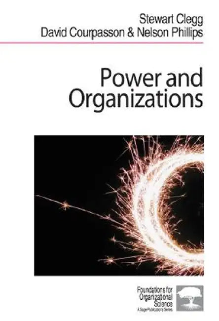 Power and Organizations by Stewart R