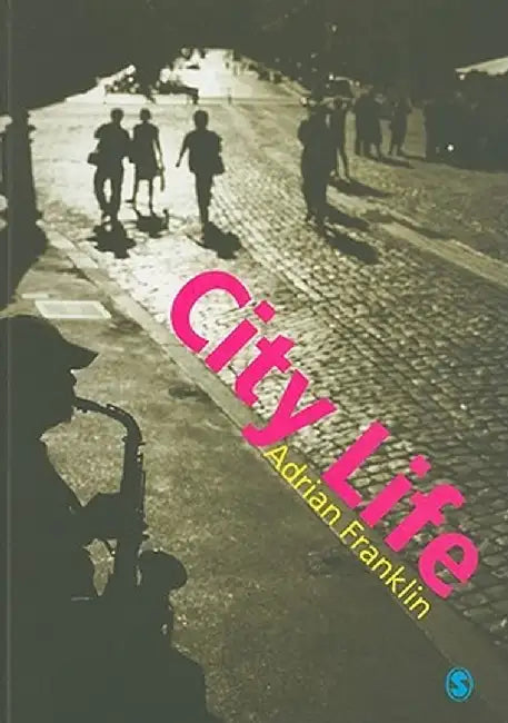 City Life by Adrian Franklin