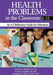 Health Problems in the Classroom 6-12: An A-Z Reference Guide for Educators by Dolores Huffman