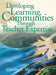 Developing Learning Communities Through Teacher Expertise by Giselle O. Martin-Kniep