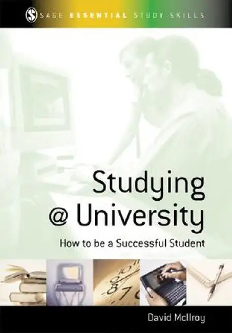 Studying at University: How to be a Successful Student by David