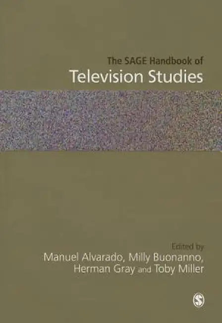 The SAGE Handbook of Television Studies by Manuel Alvarado