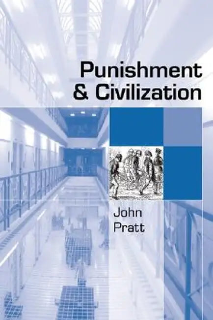 Punishment and Civilization by Pratt