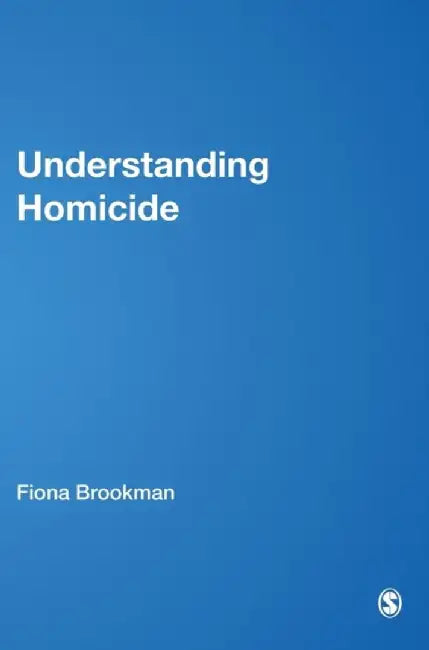 Understanding Homicide by Fiona