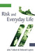Risk and Everyday Life by John Tulloch