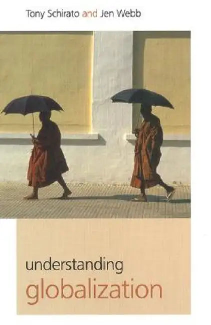 Understanding Globalization by Tony Schirato