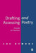 Drafting and Assessing Poetry: A Guide for Teachers by Sue Dymoke
