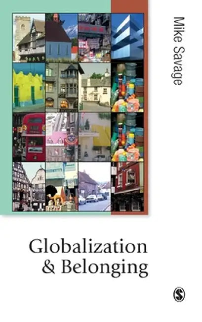 Globalization and Belonging by Mike Savage