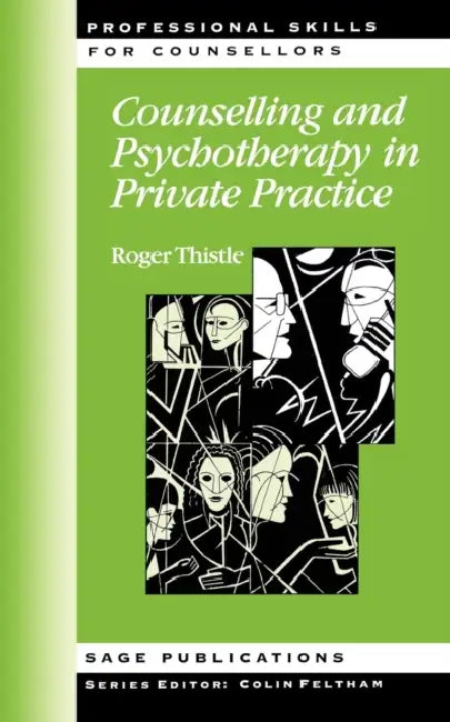 Counselling and Psychotherapy in Private Practice by Roger Thistle