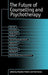 The Future of Counselling and Psychotherapy by Stephen Palmer