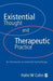 Existential Thought and Therapeutic Practice: An Introduction to Existential Psychotherapy by Hans W. Cohn