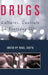 Drugs: Cultures, Controls and Everyday Life by Nigel South