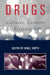 Drugs: Cultures, Controls and Everyday Life by Nigel South