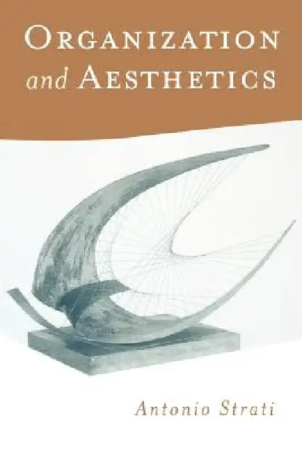 Organization and Aesthetics by Antonio Strati