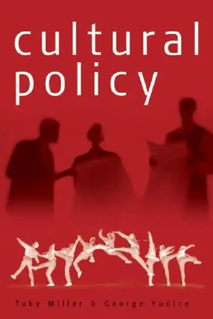 Cultural Policy by Toby Miller