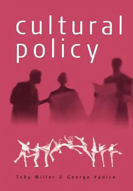 Cultural Policy by Toby Miller