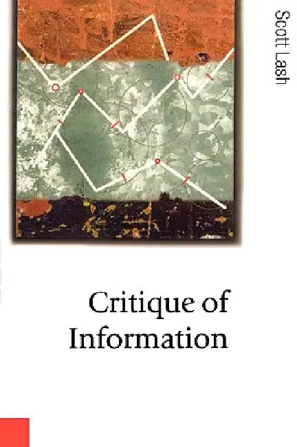 Critique of Information by Scott M. Lash
