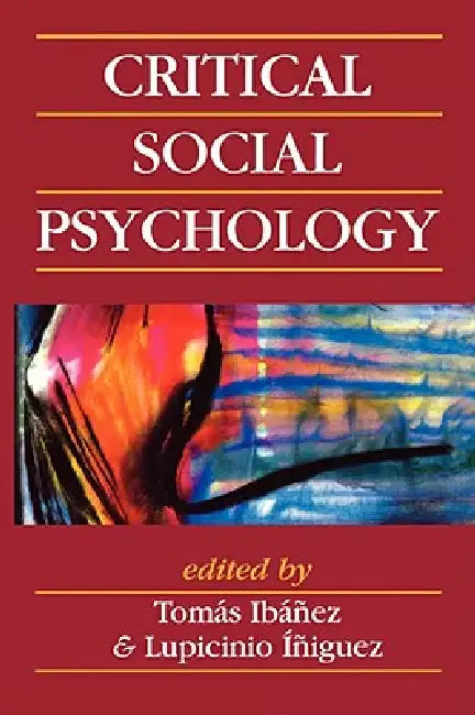 Critical Social Psychology by Tomas Ibanez, Lupicinio Iniguez Rueda, Tomas Ibaqez