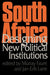 South Africa: Designing New Political Institutions by A. M. Faure, Jan-Erik Lane, A. M. Faure