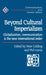 Beyond Cultural Imperialism: Globalization, Communication and the New International Order by Peter Golding, Phil Harris