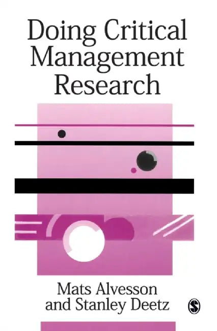 Doing Critical Management Research by Mats