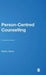 Person-Centred Counselling: An Experiential Approach by David L. Rennie