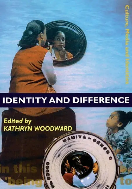 Identity and Difference by Kathryn Woodward