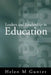 Leaders and Leadership in Education by Helen Gunter