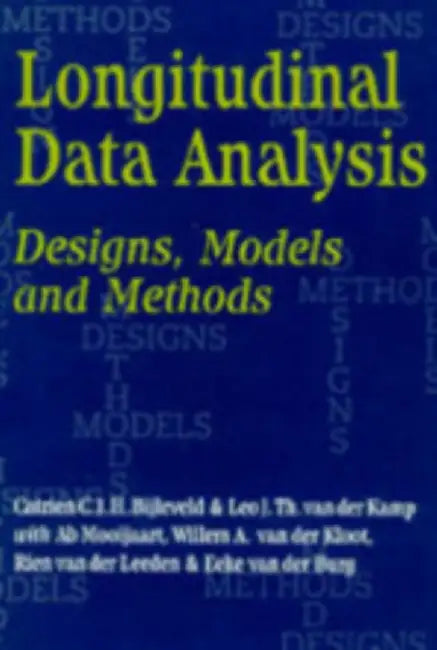 Longitudinal Data Analysis: Designs, Models and Methods by Catrien C J H