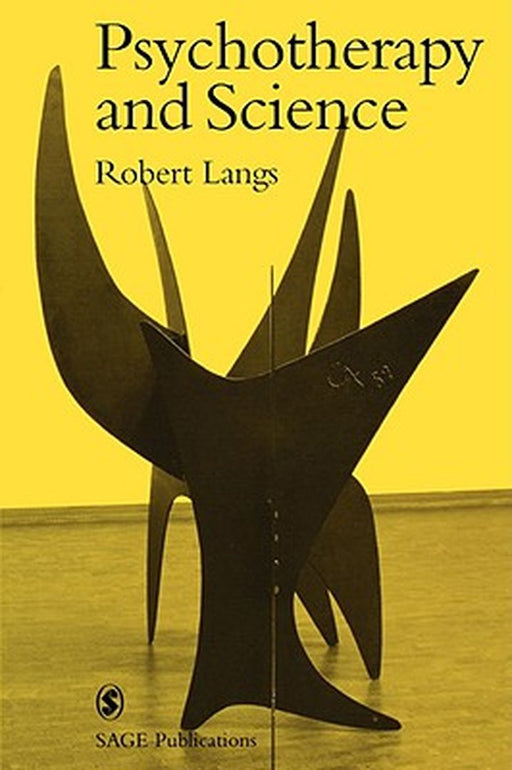 Psychotherapy and Science by Rob Langs