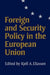 Foreign and Security Policy in the European Union by Kjell A. Eliassen