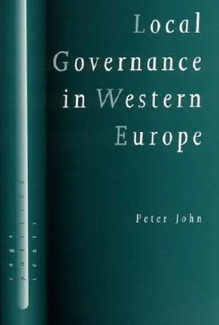 Local Governance in Western Europe by John