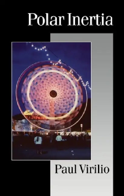 Polar Inertia by Paul Virilio