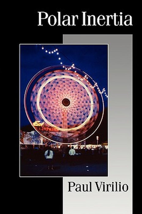 Polar Inertia by Paul Virilio