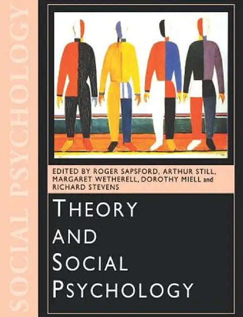 Theory and Social Psychology by Roger Sapsford