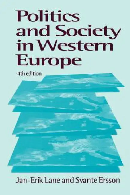 Politics and Society in Western Europe by Jan-Erik Lane, Svante Ersson