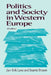 Politics and Society in Western Europe by Jan-Erik Lane, Svante Ersson