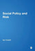 Social Policy and Risk by Ian R. Culpitt